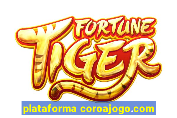 plataforma coroajogo.com